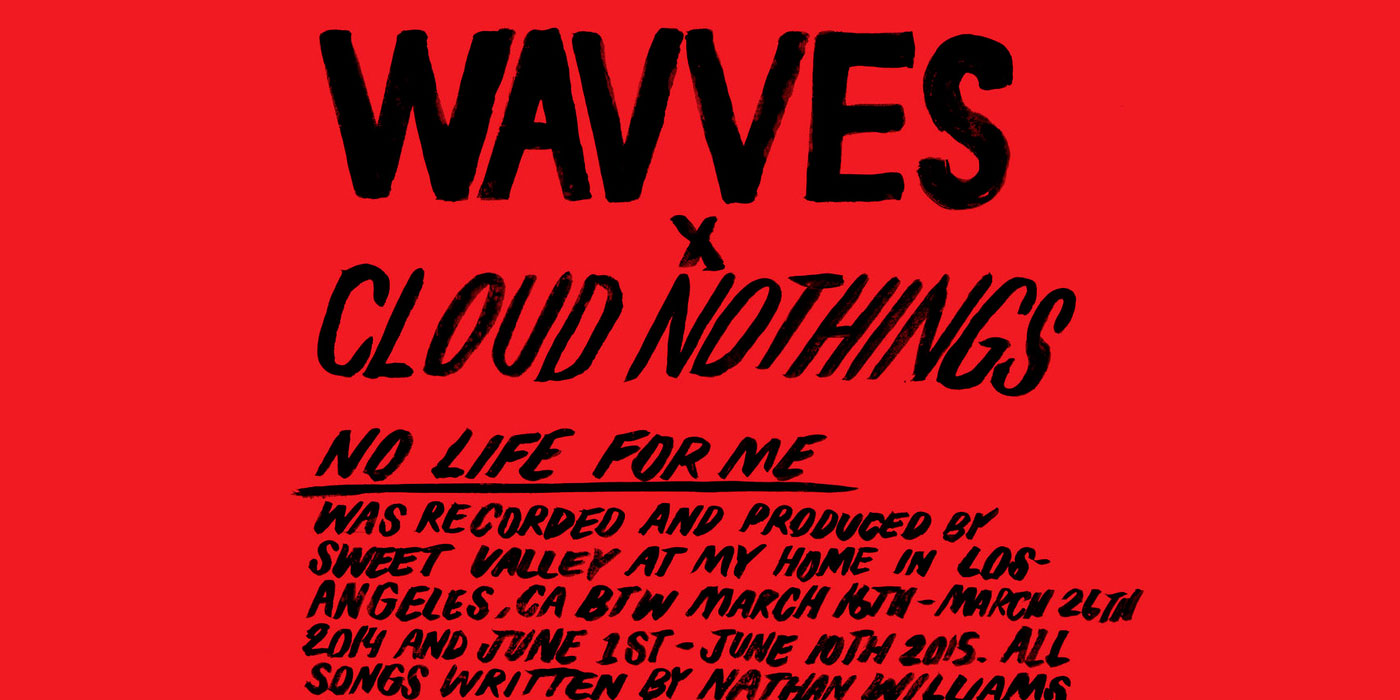 Wavves x Cloud Nothings
